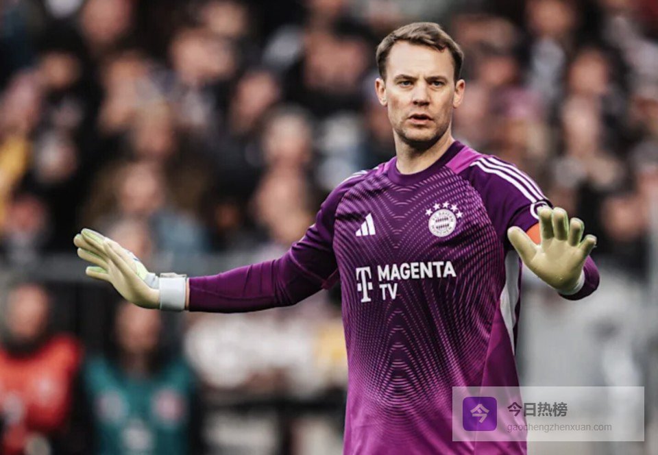 诺伊尔：我和纳帅关系很好；续约？先看冲刺阶段我的身体状况